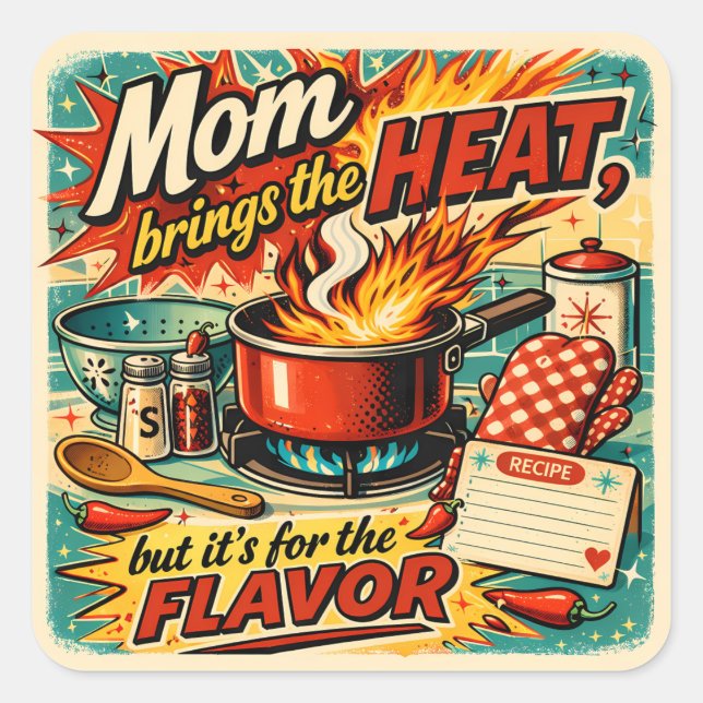 Mom brings the heat square sticker (Front)