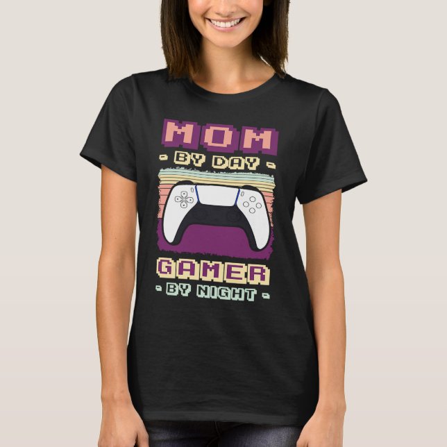 Mom By Day Gamer By Night Online Gaming Games Cont T-Shirt (Front)