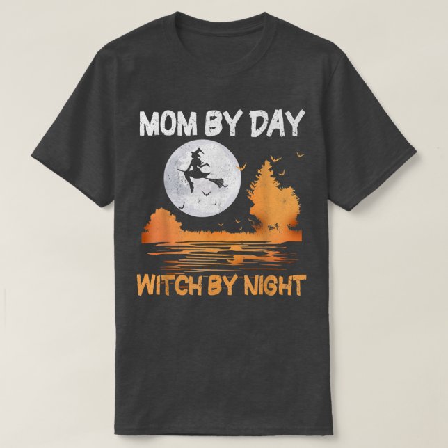 Mom By Day Witch By Night Women Halloween  T-Shirt (Design Front)