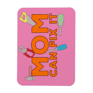 Mom Can Fix It Magnet