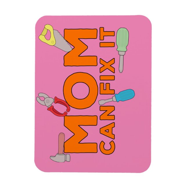 Mom Can Fix It Magnet (Vertical)