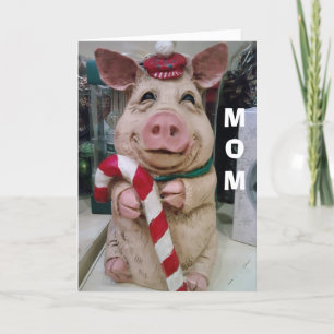 MOM=CHRISTMAS PIGGY-NO MARKET-JUST CHRISTMAS WISH HOLIDAY CARD