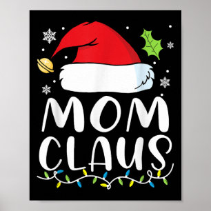 Mom Claus Christmas Lights Pajama Xmas Family Matc Poster