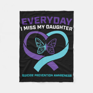 Mom Dad Miss Daughter Suicide Awareness Prevention Fleece Blanket