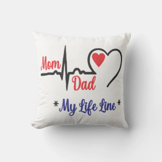 MOM DAD MY LIFE LINE CUSHION