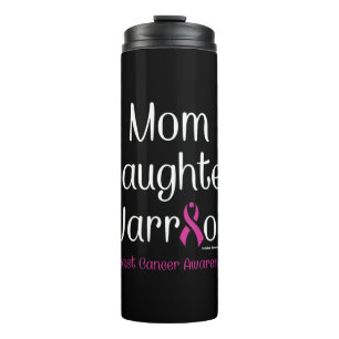 Mom Daughter Warrior...Breast Cancer Thermal Tumbler
