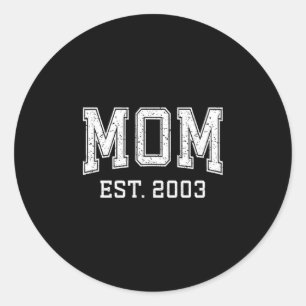 Mom Est 2003 D Mother’s Day Ized  Classic Round Sticker