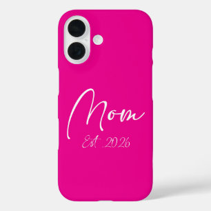 Mom Est 2026 New Moms Mother To Be 2026 iPhone 16 Case