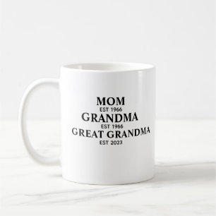 Mom est. Grandma est,Great Grandma Est grumpy Coffee Mug