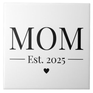 Mom Established 2025 Ceramic Tile