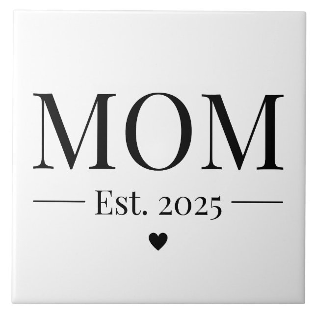 Mom Established 2025 Ceramic Tile (Front)