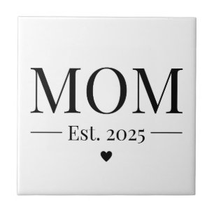 Mom Established 2025 Ceramic Tile