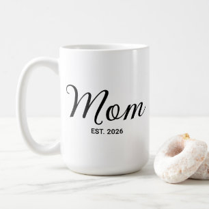 Mom Established New Mom Gift Coffee Mug