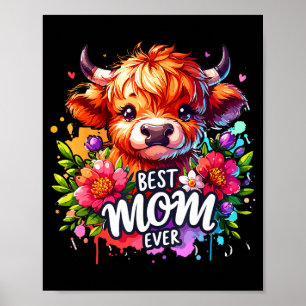 Mom ever highland cow floral mother's day  poster