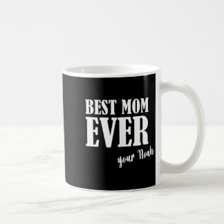 Mom ever _ women mother mum first name noah  coffee mug