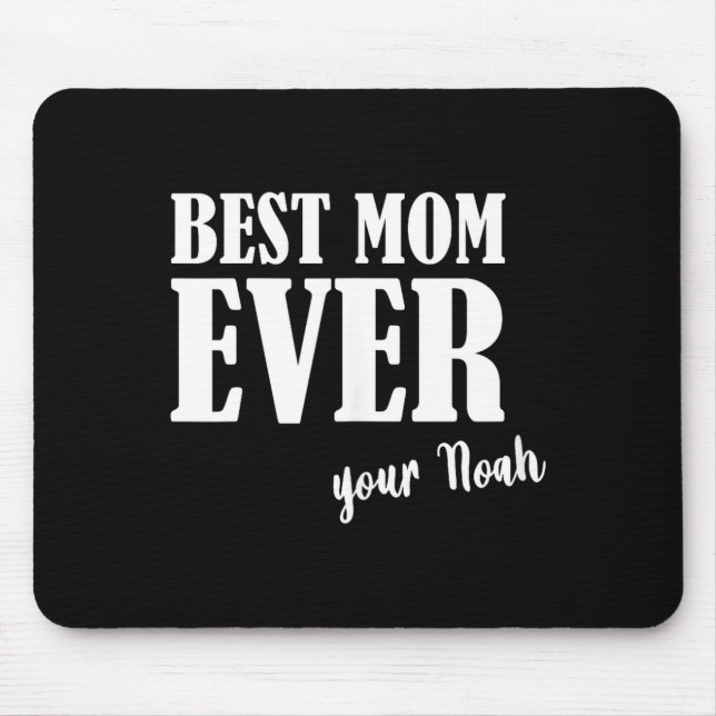 Mom ever _ women mother mum first name noah  mouse pad (Front)