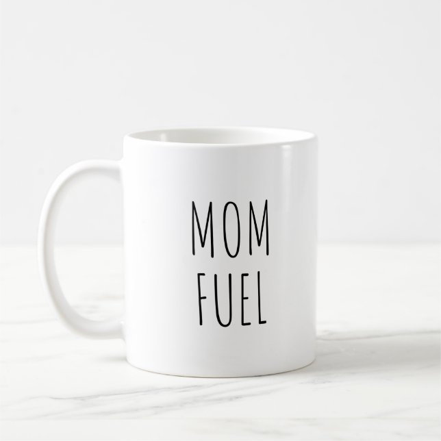 Mom Fuel Funny Coffee Mug (Left)