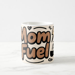 Mom Fuel Funny Typography Design Coffee Mug