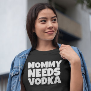 MOM FUNNY MOTHER'S DAY VODKA T-Shirts