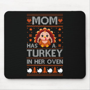 Mom Has A Turkey In Her Oven Thanksgiving Sweater Mouse Pad