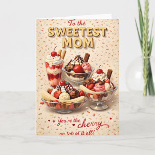 Mom, ice cream sundae, Mother's Day Card