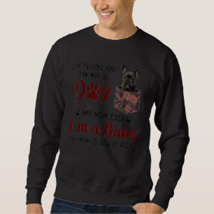 Mom Is Always Right Floral French Bulldog Dog Pock Sweatshirt