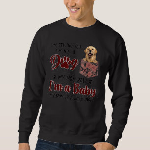 Mom Is Always Right Floral Golden Retriever Dog Po Sweatshirt