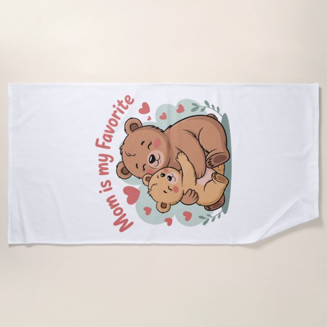 Mom Is My Favorite Beach Towel (Front)
