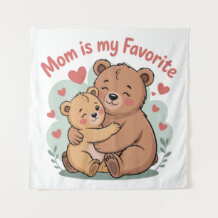 Mom Is My Favorite Tapestry