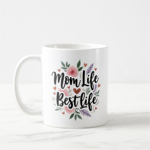 Mom Life Best Life Floral Coffee Mug