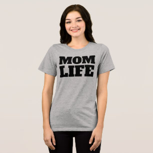 MOM LIFE T-SHIRT Tri-Blend SHIRT