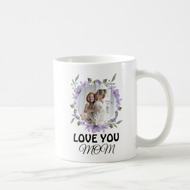 MOM LOVE Coffee Mug for her we love you (Right)