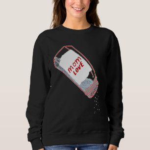 Mom Love Salt Shaker  Mother's day Chef and cookin Sweatshirt