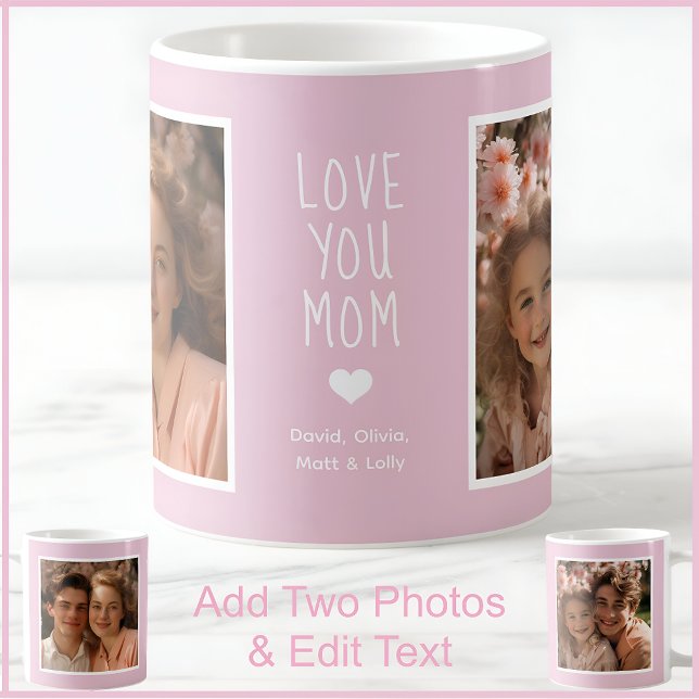 Mom Love You 2 Photos Modern Pink C52 & White Coffee Mug (Creator Uploaded)