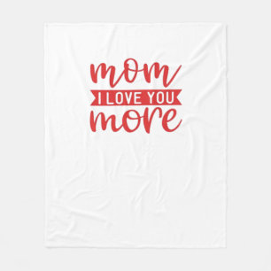 Mom Love You More Sweet Family Quote Fleece Blanket