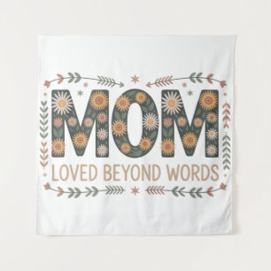 Mom Loved Beyond Words Tapestry
