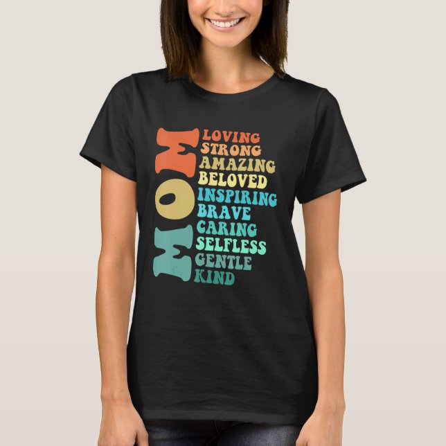 Mom Loving Strong Amazing Beloved Inspiring Brave  T-Shirt (Front)