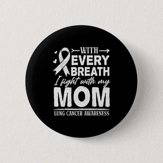 Mom Lung Cancer Awareness White Ribbon Family Supr 6 Cm Round Badge (Front)