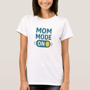 Mom Mode On Teal Switch Typography T-Shirt