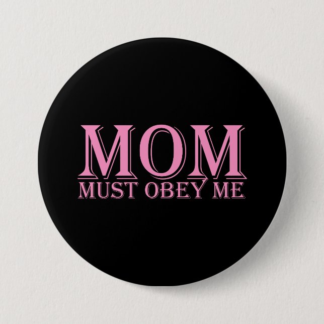 MOM (must obey me) Saying Pink 7.5 Cm Round Badge (Front)