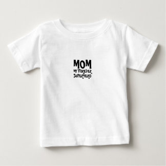 Mom My Forever Superhero  black Baby T-Shirt