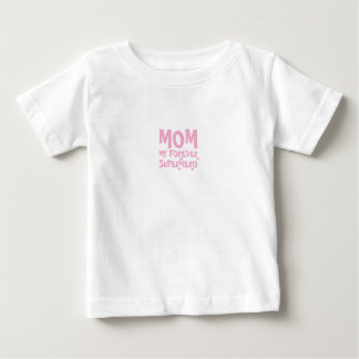 Mom My Forever Superhero pink Baby T-Shirt
