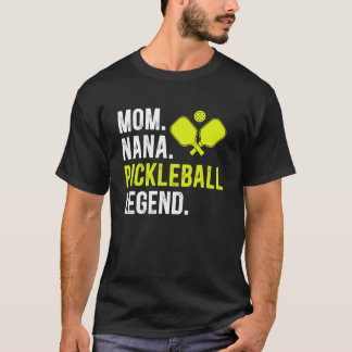 Mom Nana Pickleball Nana Pickleball Player Nana Gr T-Shirt
