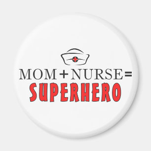 Mom + Nurse = Superhero Magnet