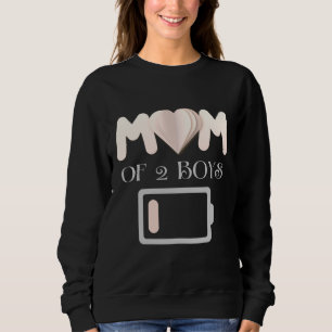Mom of 2 Boys low battery Sweatshirt