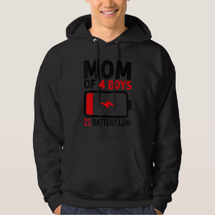 Mom of 4 Boys Low Battery from Son Mother's Day Hoodie
