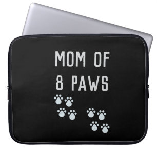 Mom of 8 paws laptop sleeve