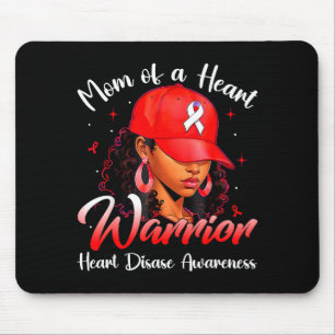 Mom Of A Heart Warrior Black Women Heart Disease A Mouse Pad