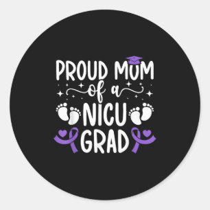 Mom Of A Nicu Grad Nicu Mom Micro Preemie Baby Mom Classic Round Sticker