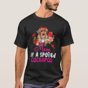 Mom Of A Spoiled Cockapoo Cute Cockapoo Dog Bow Ti T-Shirt